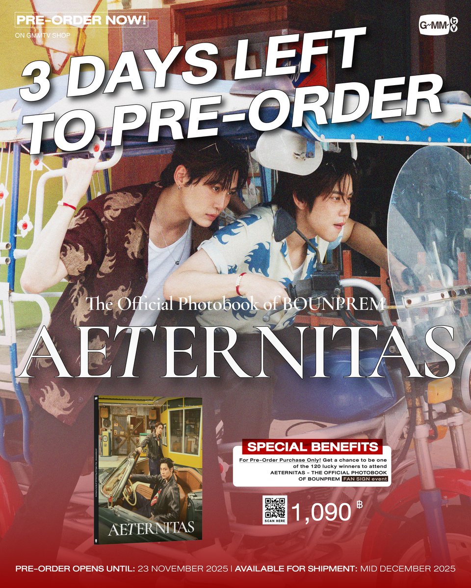 🗓️[21.11.2025] IG : gmmtv

เหลือเวลาอีก 3 วันเท่านั้น ใครยังไม่ได้พรีออเดอร์โฟโต้บุ๊ค AETERNITAS ของ บุ๋น - เปรม และลงทะเบียนลุ้นสิทธิ์ Fan Sign กันบ้าง

AETERNITAS | THE OFFICIAL PHOTOBOOK OF BOUNPREM

#AETERNITASxBounPrem
#BounPrem #bb0un

พิเศษ! สำหรับผู้ที่ Pre-Order