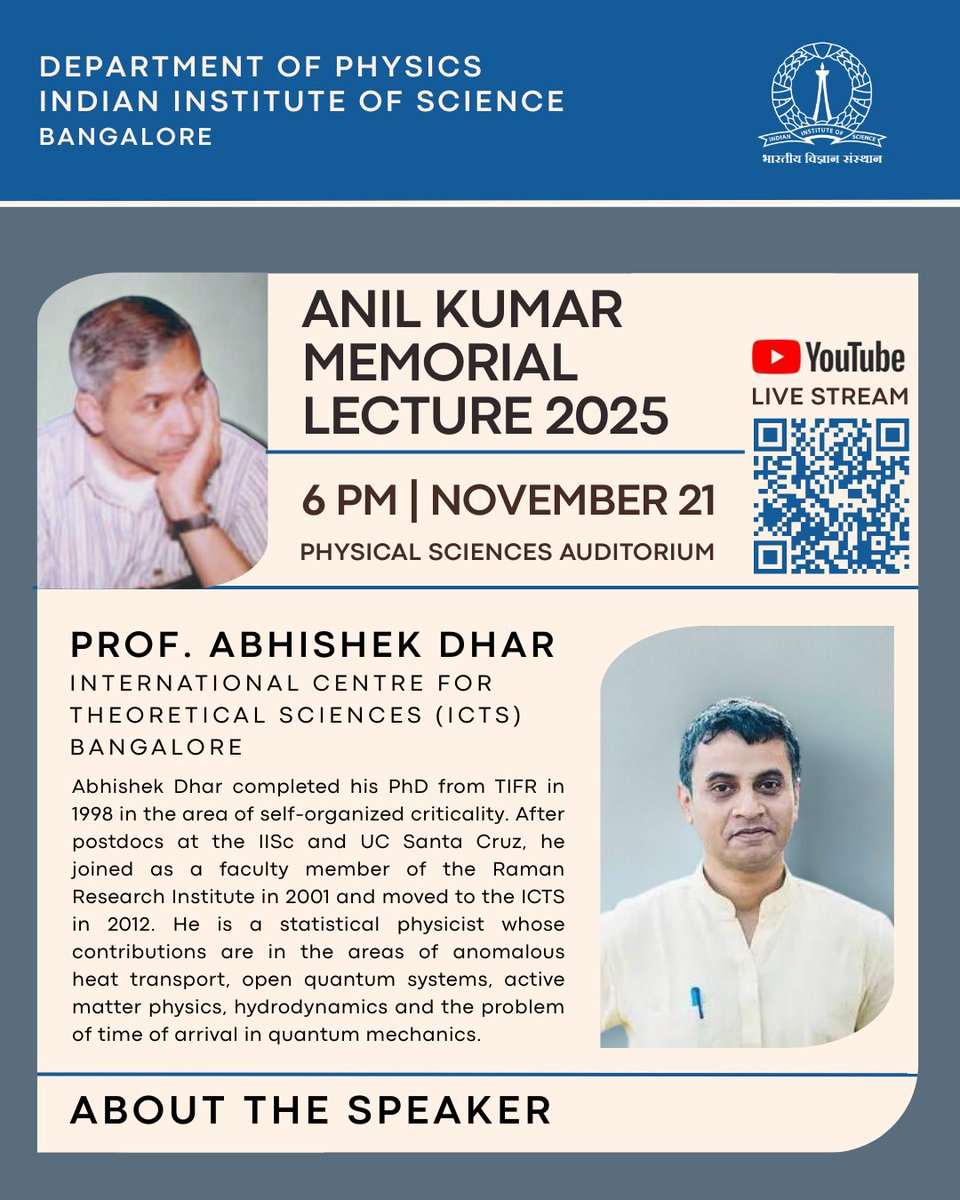 Physics_at_IISc's tweet image. Happening today: The Anil Kumar Memorial Lecture.

The Department of Physics at IISc is honored to host Prof. Abhishek Dhar, International Centre for Theoretical Sciences, for this year&apos;s lecture. The lecture will take place at 6 pm in the Physical Sciences Auditorium.