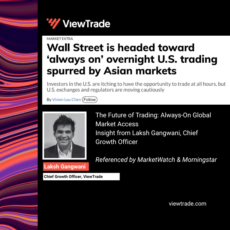 In <a href="/MarketWatch/">MarketWatch</a> recent coverage (also picked up by Morningstar), Laksh Gangwani told @VivienLouChen that while demand for always-on trading is rising, resiliency and safeguards must come first.
Read more:hubs.la/Q03Vm75W0

#GlobalInvesting #MarketInfrastructure #ViewTrade
