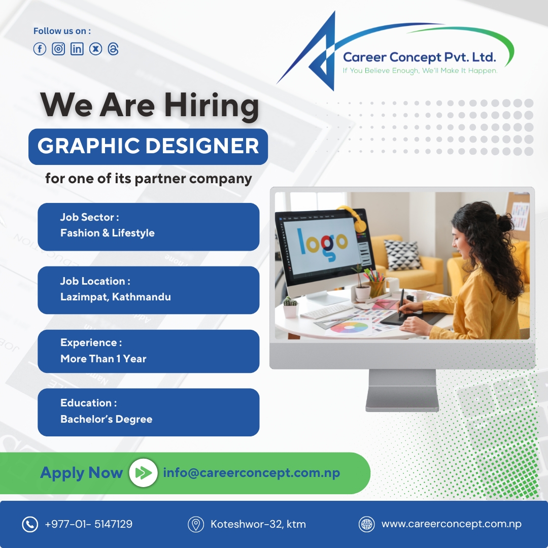 career_concept_'s tweet image. !!!Urgently Required!!!
Send your CV/Resume to info@careerconcept.com.np, mentioning a position you applied for.
Visit our website: careerconcept.com.np
#GraphicDesigner #CreativeDesigner #VisualDesigner #EducationCounsellor #UKCounsellor #NewZealandCounsellor