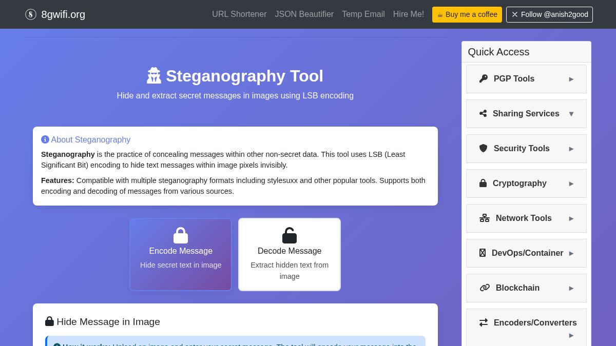 anish2good's tweet image. Discover the power of our Advanced Steganography Tool! Easily hide and extract secret messages in images using LSB encoding. Secure your communications today. 🔒 Try it: 8gwifi.org/steganography-… #OpenSource #Developers #Encoding