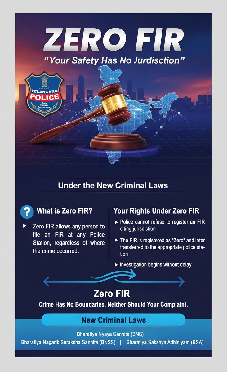 ZERO FIR: Your Safety Has No Boundaries

Under the new criminal laws, you can file an FIR at any police station, no jurisdiction limits.

Every complaint must be accepted.

Quick action. Timely investigation. Accessible justice.

#ZeroFIR #TelanganaPolice #PublicSafety