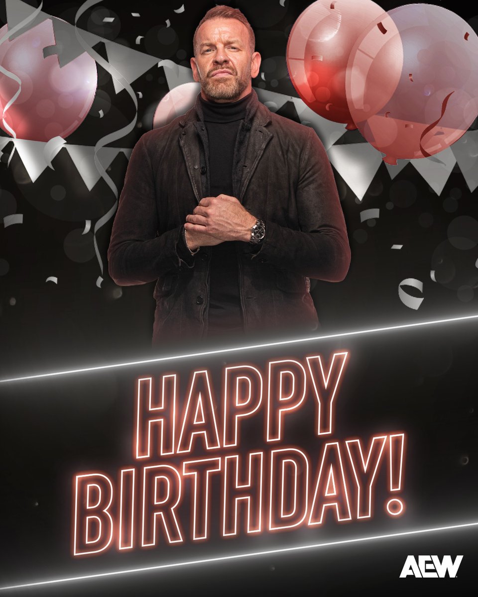 AEW's tweet image. Happy Birthday! @Christian4Peeps