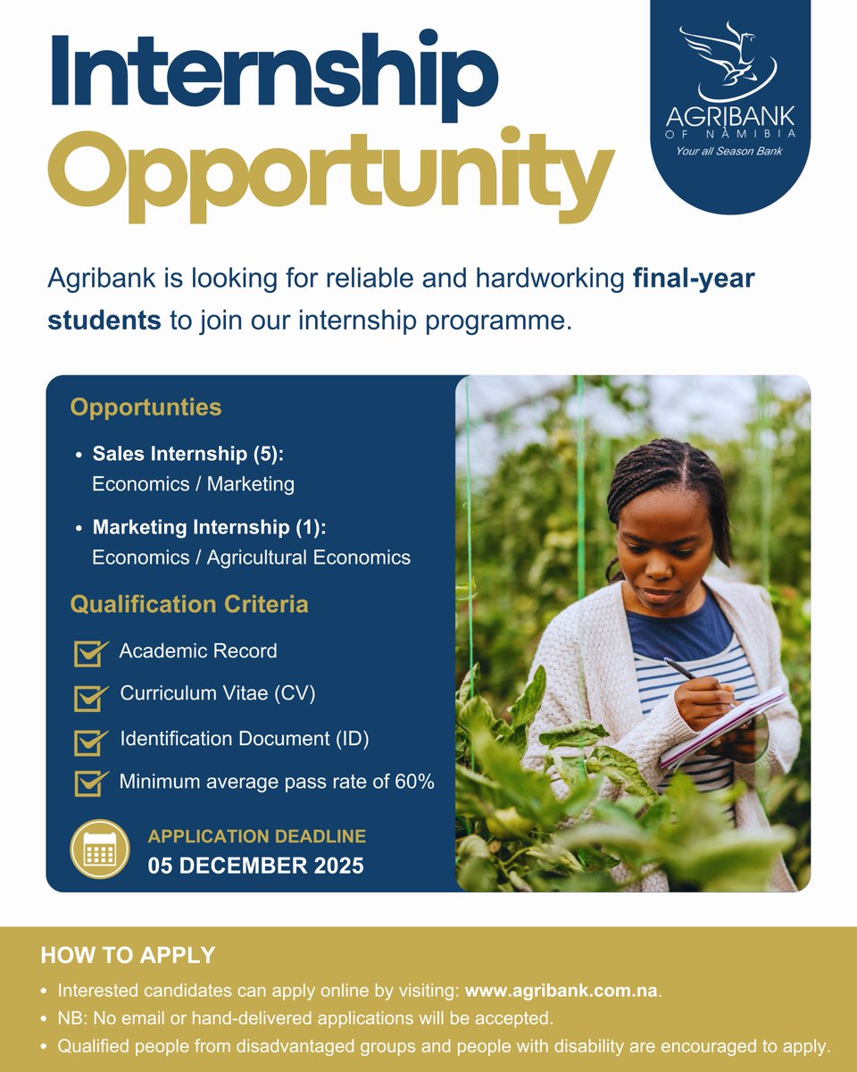 INTERNSHIP OPPORTUNITY |  We are looking for reliable and hardworking final-year students to join our internship programme.

Apply here: agribank.com.na/page/vacancies/

Deadline: 05 December 2025