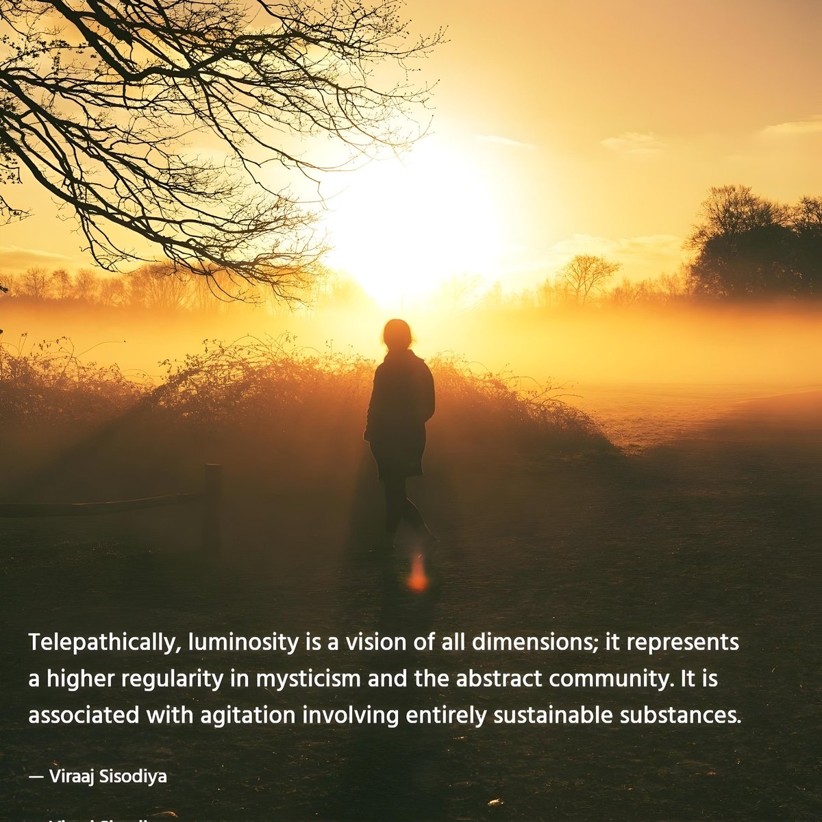 SisodiyaViraaj's tweet image. #luminosity #Dimensions #Agitation #Substance #Regularity #YourQuote #Viraajsisodiya