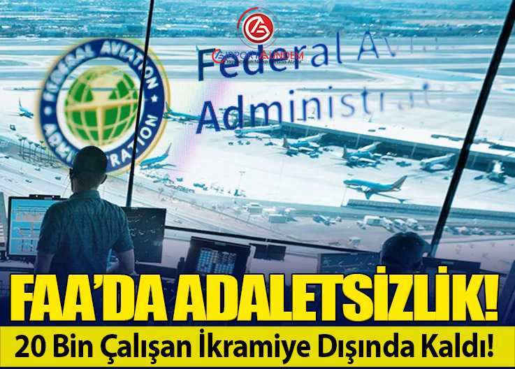 mevlutzor's tweet image. FAA’da Adaletsizlik! 20 Bin Çalışan İkramiye Dışında Kaldı!

👉airportgundem.com/faada-adaletsi…

#FAA #AirTrafficControl #HavaTrafikKontrolü #HavacılıkGüvenliği #HavacılıkSektörü #NATCA #PASS #HavaTrafikKontrolörleri #FAAClosure #GovernmentShutdown #İkramiye #MaaşsızÇalışma