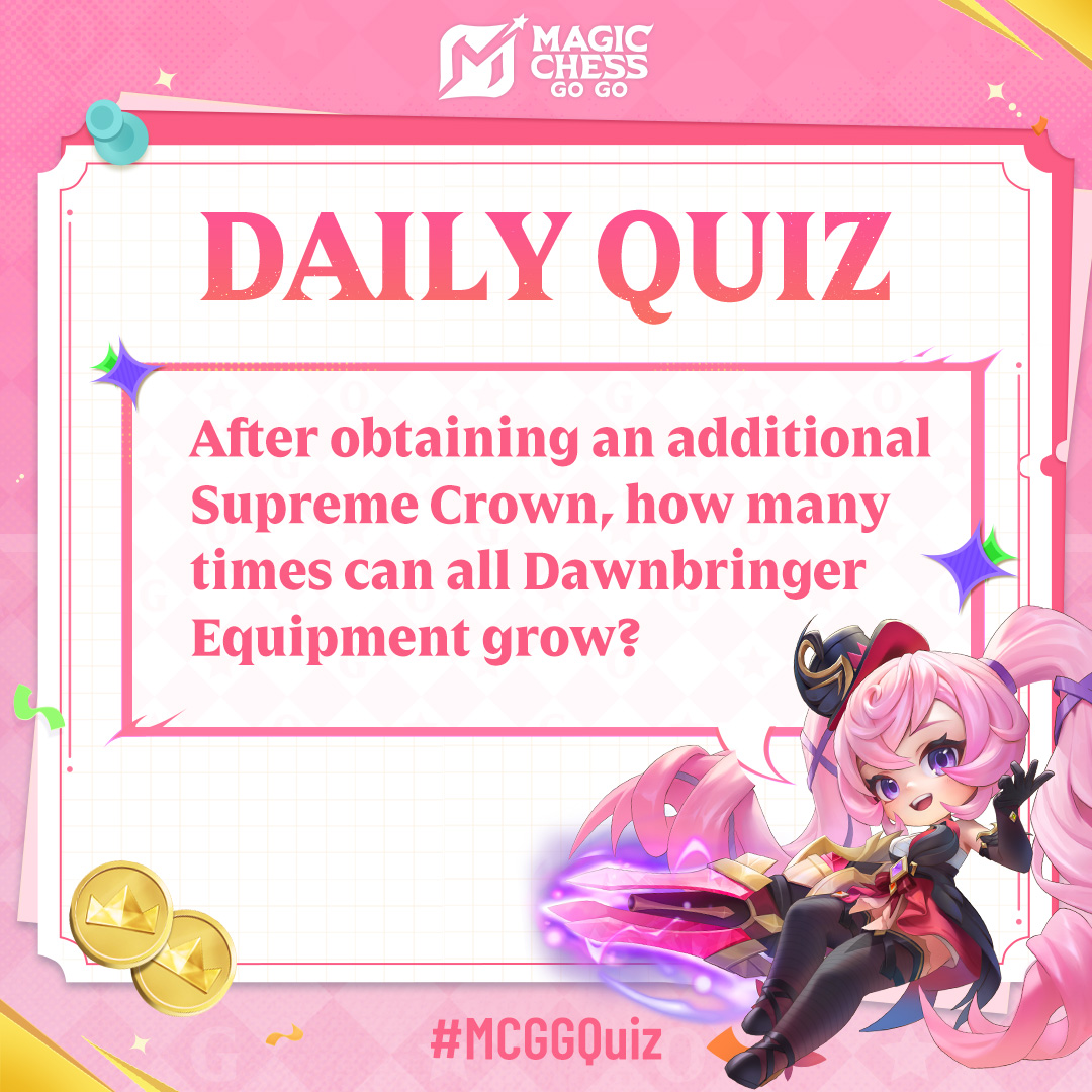 MagicChessGoGo's tweet image. Daily Quiz:
After obtaining an additional Supreme Crown, how many times can all Dawnbringer Equipment grow?

#MagicChessGoGo
#MCGGS4
#GoChessGo
#MCGGQUIZ