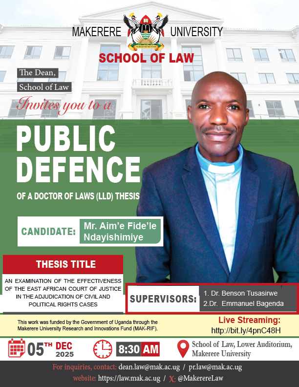 MakerereLaw's tweet image. 📍SAVE THE DATE:  #PublicDefence of Doctor of Laws (LLD) Theses scheduled on 5th December 2025. Event to be streamed at following link: bit.ly/4pnC48H