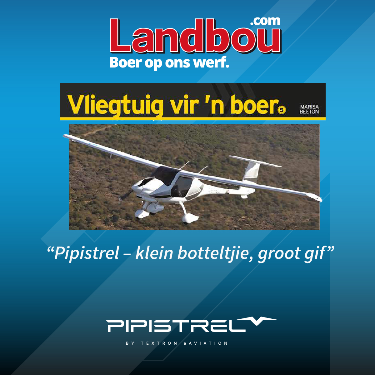 Pipistrel Explorer – klein botteltjie, groot gif
Lees Landbou.com se volle Vliegtuig vir ’n Boer artikel en ontdek hoekom die Explorer soveel krag en veelsydigheid in ’n kompakte pakket bied.

Pipistrel Explorer – small airframe, big capability
Read