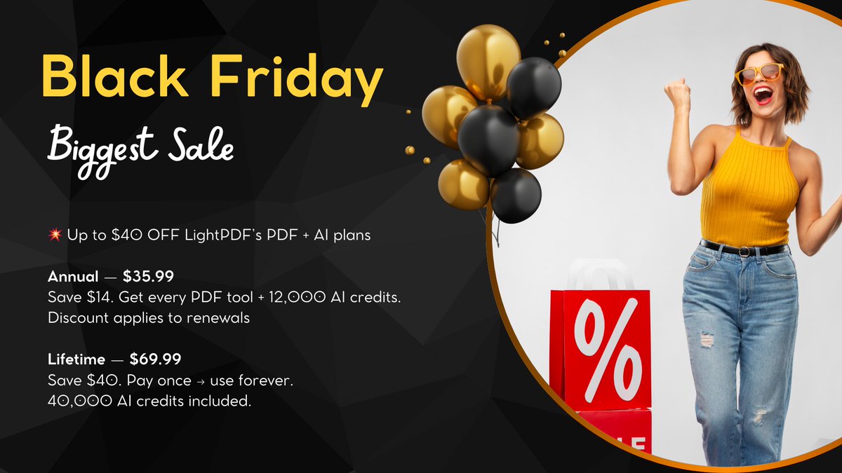 LightPdf's tweet image. Black Friday is ON!! 🔥🔥🔥
⏰Ends Dec 5
Save up to $40 OFF — biggest deal of the year.
🌟Annual: $35.99
🌟Lifetime: $69.99
All your PDF + AI tools in one place — edit, convert, summarize, translate.
💰Deal here ➜ lightpdf.com/promotion?appt…