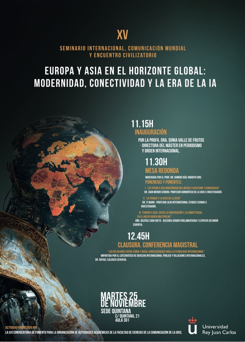 MPIntl_URJC's tweet photo. Os invitamos al próximo XV Seminario #Europa y #Asia en el horizonte global: Modernidad, Conectividad y la Era de la #IA el próximo martes 25/11 en la Sede de Quintana (Aula 301) com unos ponentes de excepción. ¡Os esperamos a todos! Consulta aquí el programa @urjc_uni 👇🏼 https://t.co/nHnaRYcj0p