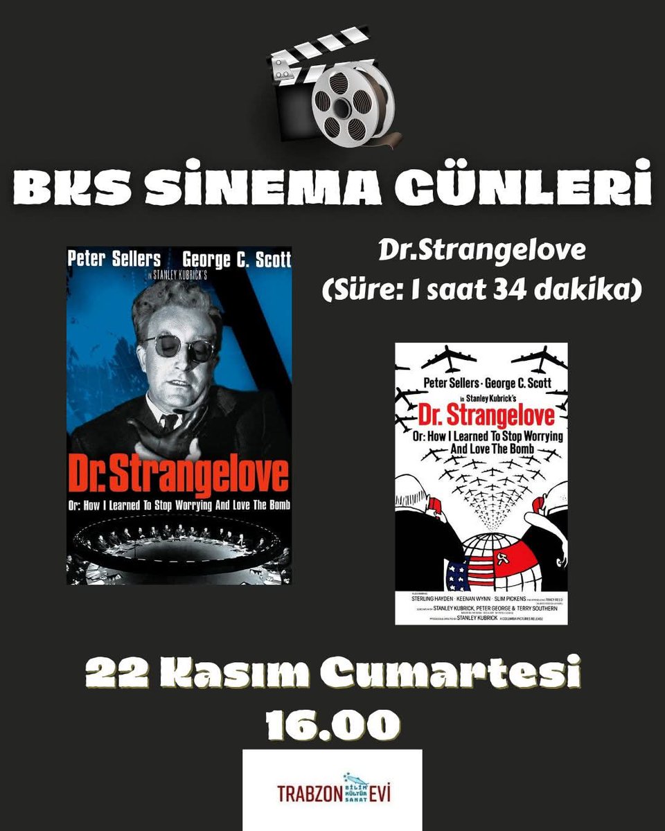 📽️BKS Sinema Günleri'nde haftanın filmi Peter George’un “Kırmızı Alarm” isimli romanından uyarlanan, 1964 yapımı Stanley Kubrick harikası bir kara komedi Dr. Strangelove

🗓️ 22 Kasım Cumartesi
🕕 16.00
📍 Trabzon Bilim Kültür Sanatevi