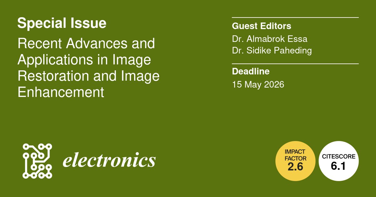 ElectronicsMDPI's tweet image. 📢 Call for Submissions:
Recent Advances and Applications in #Image Restoration and Image Enhancement

Manuscript submission deadline: 15 September 2025
Guest Editors: Almabrok Essa and Sidike Paheding, Ph.D.

🔗mdpi.com/journal/electr…

#ImageProcessing #ImageRestoration