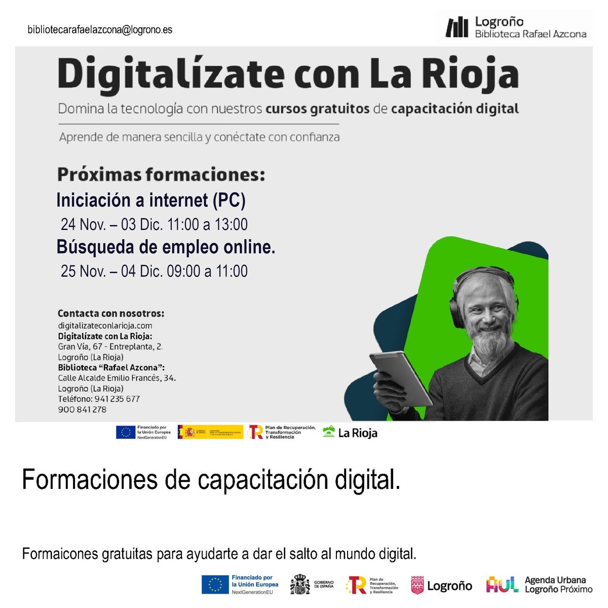 logronoproximo's tweet image. La semana que viene en la Biblioteca Rafael Azcona podrás realizar:

🔵 Iniciación a internet (PC)
🔴 Búsqueda de empleo online

Más información e inscripciones: digitalizateconlarioja.com o en el teléfono gratuito 900 841 278

#ods #capacitacion #digital #ocio #administracion