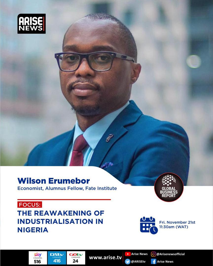 Join <a href="/wilsonrume/">Wilson Erumebor</a> Economist and Fellow, The FATE Institute, on <a href="/ARISEtv/">ARISE NEWS</a> Global Business Report as he discusses “The Reawakening of Industrialisation in Nigeria.”

Tune in today, Friday November 21st at 11:30am (WAT) for valuable insights on Nigeria’s industrial future.