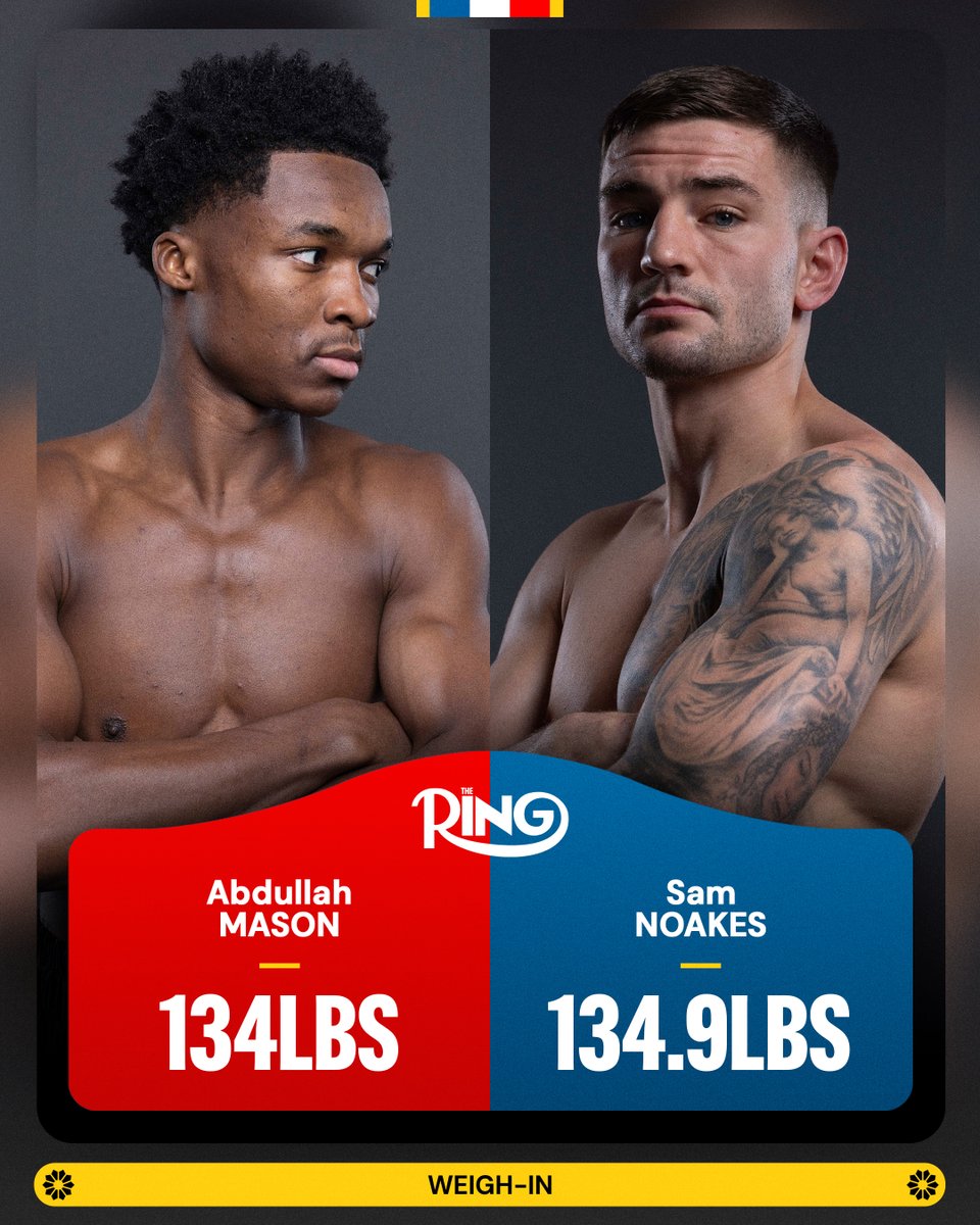 ringmagazine's tweet image. ⚖️ Abdullah Mason vs Sam Noakes official weigh-in results:

🇺🇸 Abdullah Mason - 134lbs
🇬🇧 Sam Noakes - 134.9lbs

#TheRingIV | Buy now at DAZN.com | @RiyadhSeason | Nov 22nd in Riyadh 🥊
