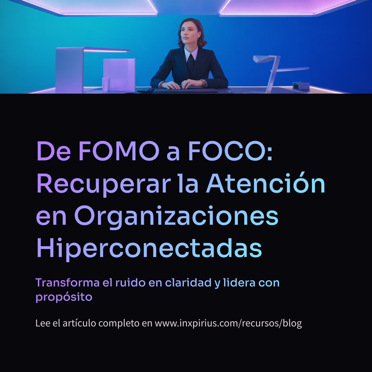 [Nuevo] El FOMO está mermando tu #liderazgo y drenando la atención de los equipos.

Sin atención no hay #aprendizaje, criterio ni #innovación.

CÓMO RECUPERAR LA ATENCIÓN (Y SENTIDO) EN ORGANIZACIONES HIPERCONECTADAS. Lee el artículo aquí 👉buff.ly/9vktJAu

#RRHH