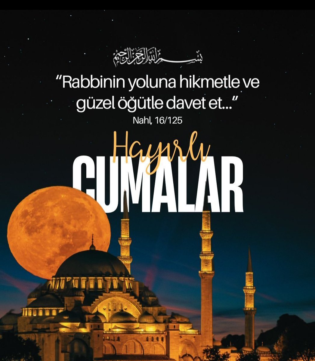 Cumamız Mübarek Olsun.

Rahmân ve Rahîm olan Allah'ın adıyla 

"Rabbinin yoluna hikmetle ve güzel öğütle davet et..."

|Nahl, 16/125|