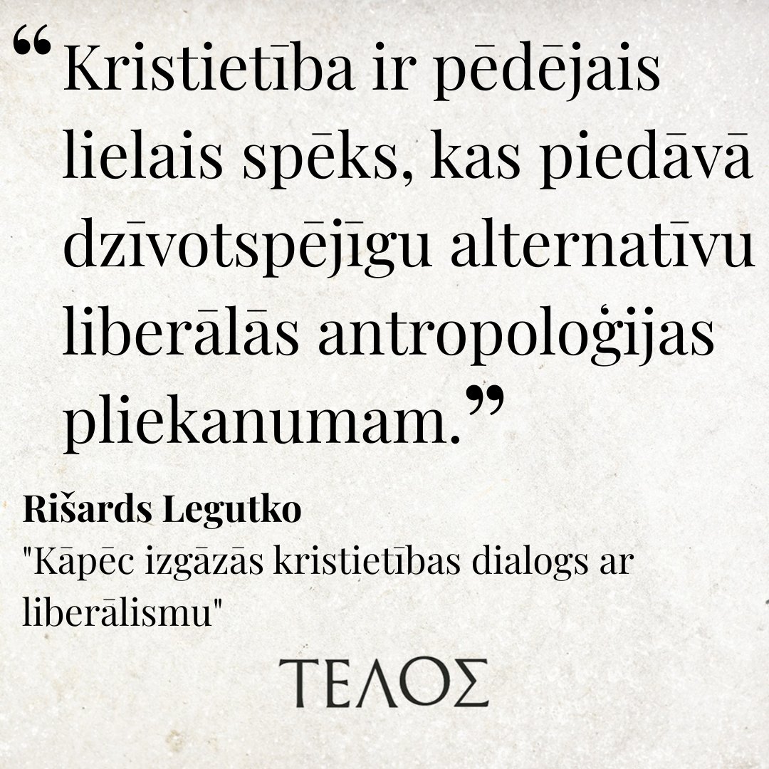 No Telos arhīva piedāvājam šo poļu disidenta un filozofa Rišarda Legutko rakstu par liberālisma un kristietības mijiedarbību: telos.lv/kristietibas-d…