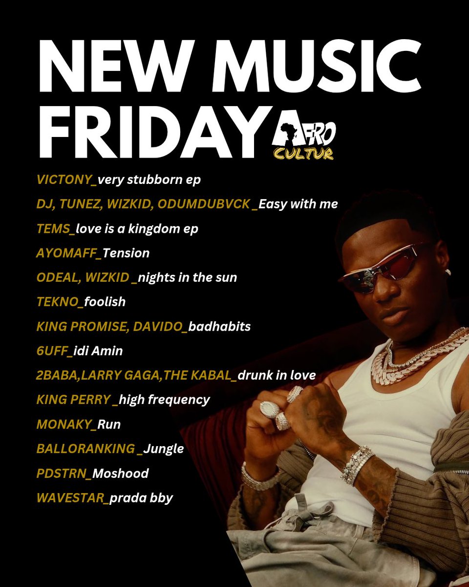 afrocultur's tweet image. Afrocultur New Music Friday💛

Cover Artist : Victony &amp;amp; Wizkid

New Music from⤵️
Victony 
Tems
Wizkid
Odeal 
6uff
Ayomaff 
King Promise 
Davido 
King Perry 
Tekno 
And More…
#NewMusicFriday #TGIF