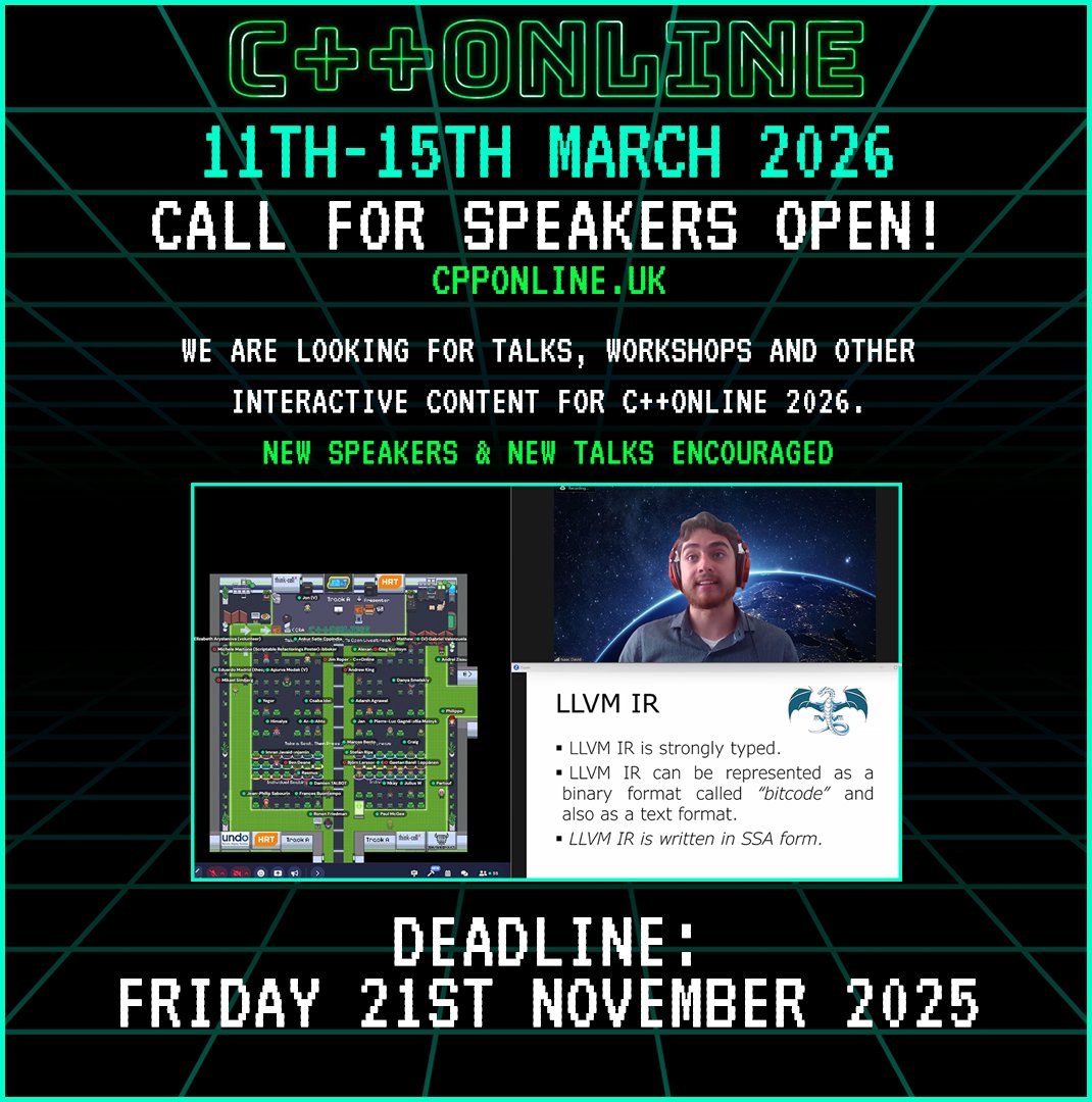 ⏰ The C++Online 2026 Call For Speakers Closes AT THE END OF TODAY!

We’re looking for:
🎤 Talks (aimed at all levels)
🛠️ Workshops

Don’t miss your chance

cpponline.uk/call-for-speak…

#Cpp #CPlusPlus #coding #programming