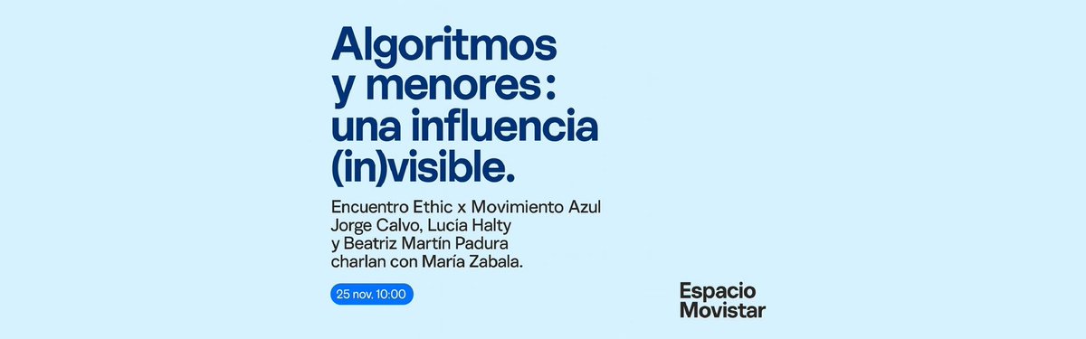 Ethic_'s tweet image. ⁉️ ¿Cómo influyen los #algoritmos en la educación y el bienestar de niños y adolescentes? 

➡️ Descúbrelo este martes 25/11 a las 10h en Espacio Movistar.junto a Jorge Calvo Martin, Lucia Halty y Beatriz Martin Padura.

🛎️ Reserva tu plaza ➡️ ⬇️
 espacio.movistar.es/experience/ENC…