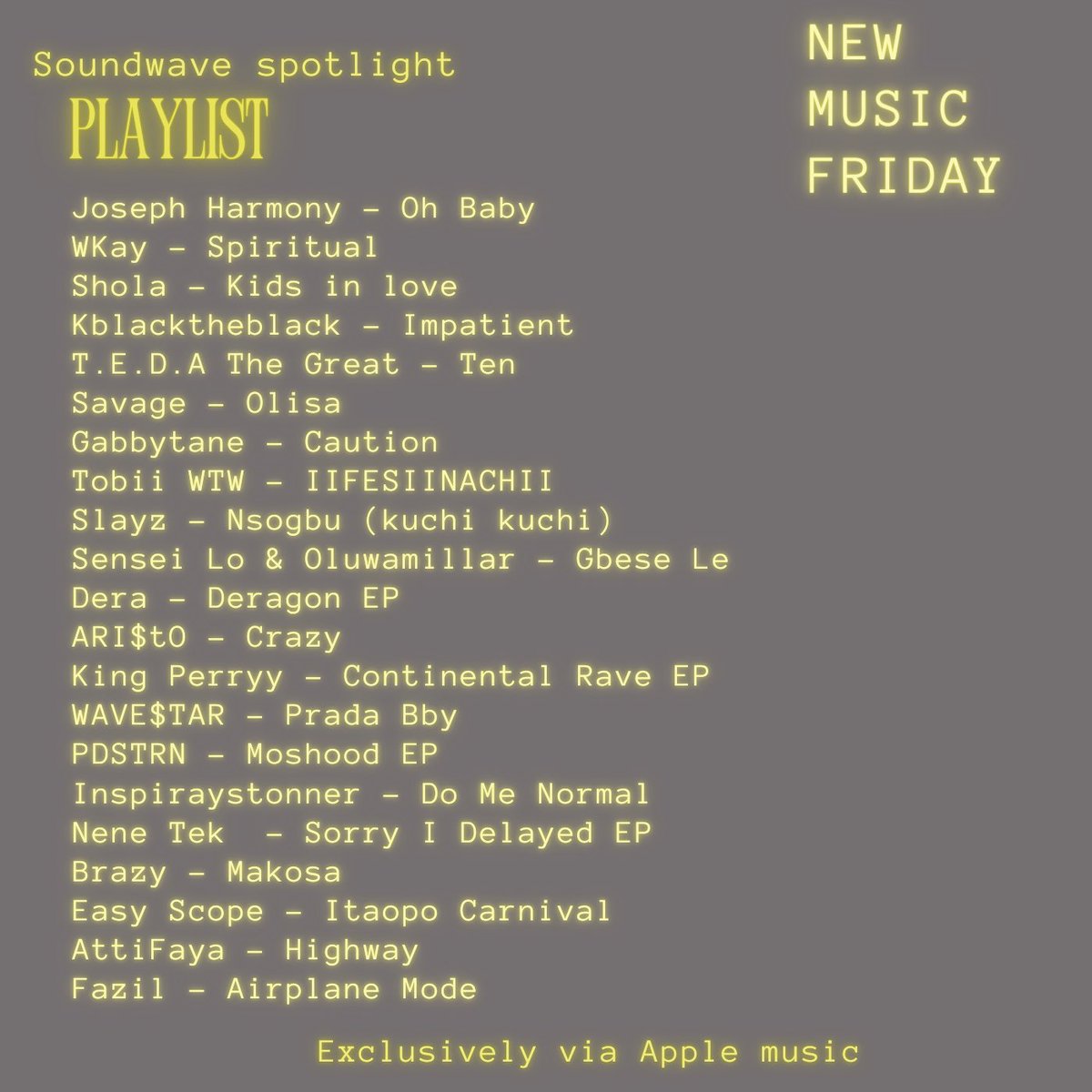 soundwavespot's tweet image. 🚨NEW MUSIC FRIDAY
📸 Cover Artist: @iamjharmony 
🔗  music.apple.com/ng/playlist/so…

Joseph Harmony - Oh Baby 
WKay - Spiritual 
Shola - Kids in love 
Kblacktheblack - Impatient
T.E.D.A The Great - Ten
Savage - Olisa
Gabbytane - Caution 
Tobii WTW - IIFESIINACHII
