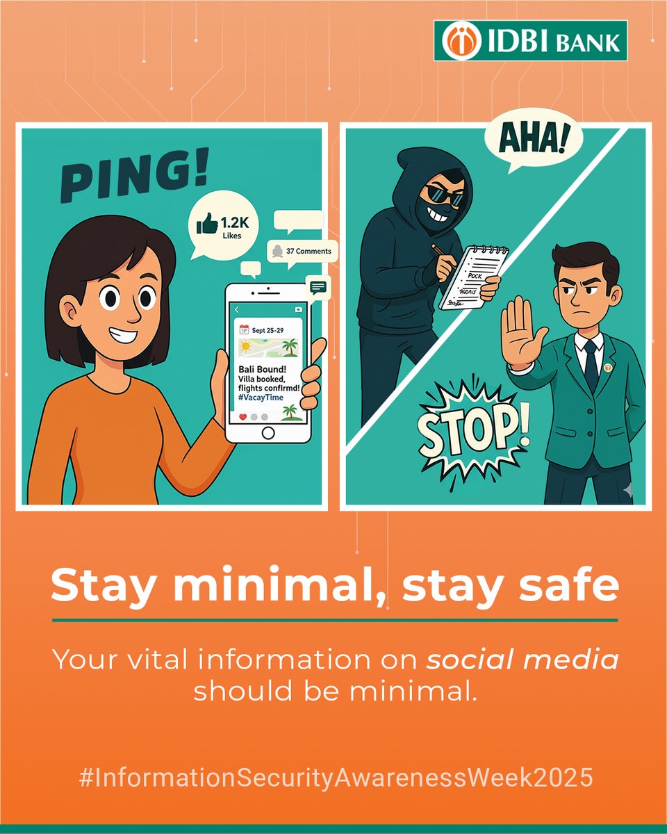 IDBI_Bank's tweet image. Your online world shines brightest when you keep your sensitive details in the shadows. Protect the parts of your life that scammers shouldn’t see.
Share wisely, glow safely.

#InformationSecurityAwarenessWeek2025
#StaySafeOnline #DigitalSafety #PrivacyMatters #CyberSmart…