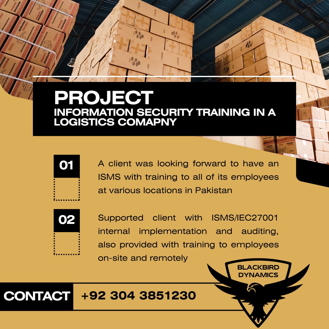 Blackbird Dynamics supported the development of a comprehensive  #InformationSecurity Management System (#ISMS) for a #logistics company of  #Pakistan, coupled with structured #workforce training to strengthen  #securityawareness, operational #resilience ...