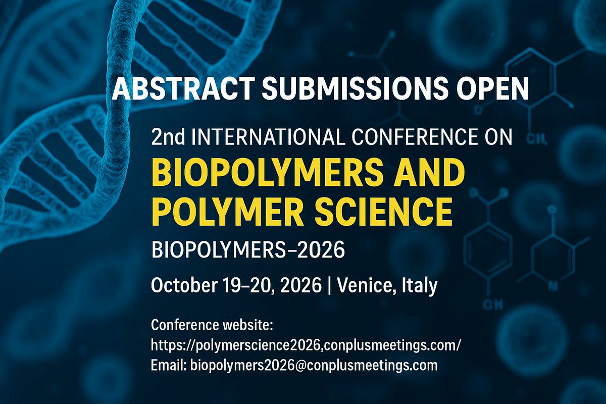 Polymer_Scienc's tweet image. 📢 Abstract Submissions Open!
Join the 2nd Int’l Conf. on Biopolymers &amp;amp; Polymer Science 
📍 Venice, Italy | Oct 19–20, 2026
Share your research &amp;amp; connect with global experts! 
🔗 lnkd.in/gcJZCqj3
biopolymers2026@conplusmeetings.com
#ICBPS2026 #Biopolymers #PolymerScience
