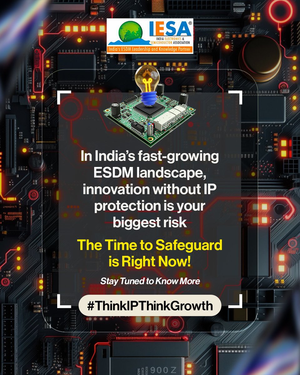 iesaonline's tweet image. As India accelerates its #Semiconductor journey, startups need to safeguard what sets them apart.
Let’s discuss how to do it right, from #Patents to protection strategies — in an upcoming session!

@GoI_MeitY @SemiconIndia 

#IESA #IESAStartupMitra #ThinkIPThinkGrowth