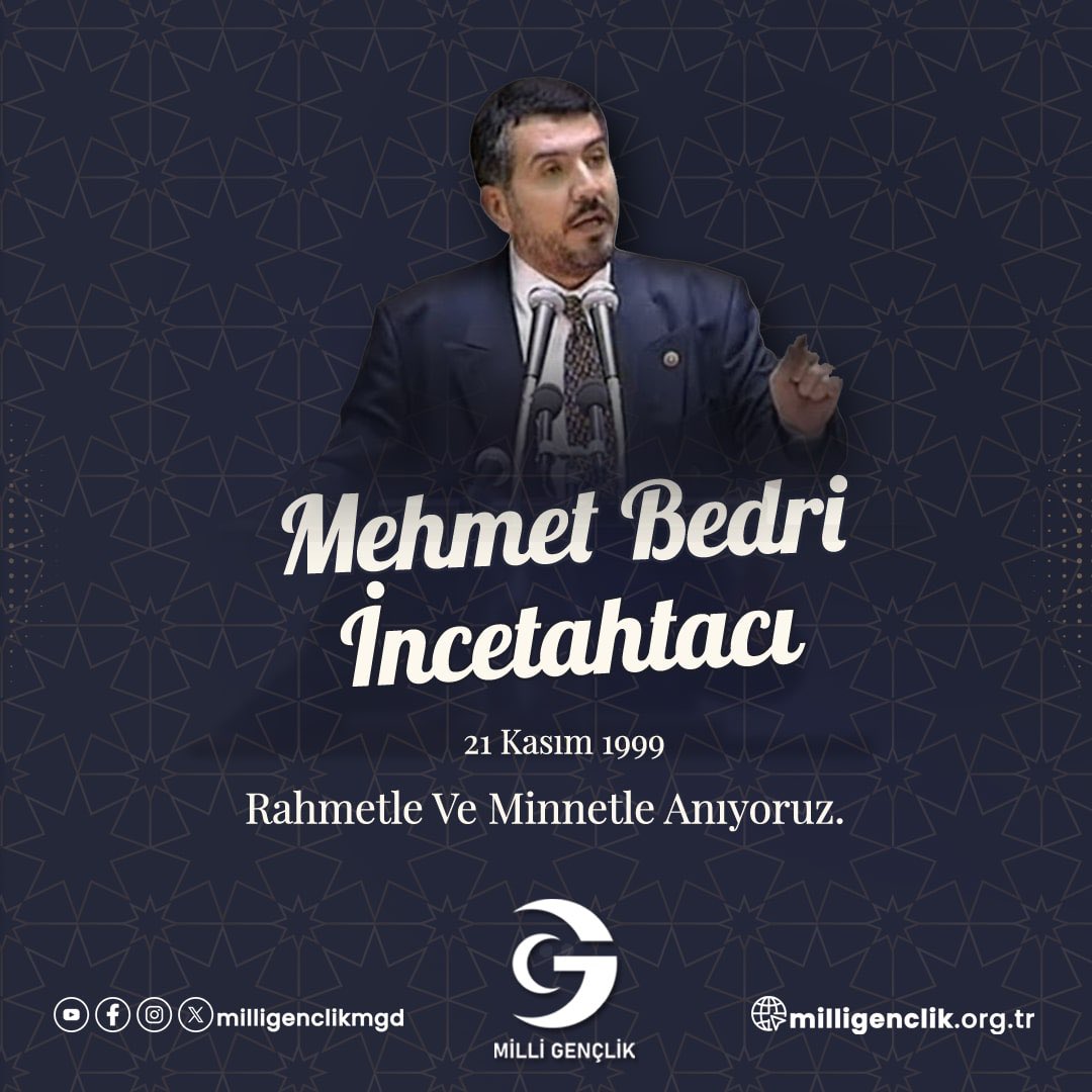 Mehmet Bedri İncetahtacı’yı vefat yıl dönümünde rahmet ve minnetle anıyoruz.
Dava anlayışı, mücadelesi ve hizmetleri daima hayırla yâd edilecektir.
Mekânı cennet, makamı âlî olsun. 🤲