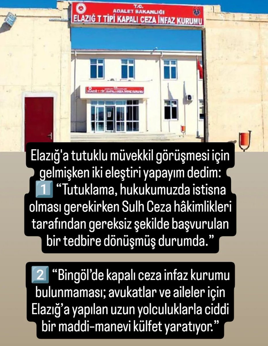 Elazığ'a tutuklu müvekkil görüşmesi için gelmişken iki eleştiri yapalım.