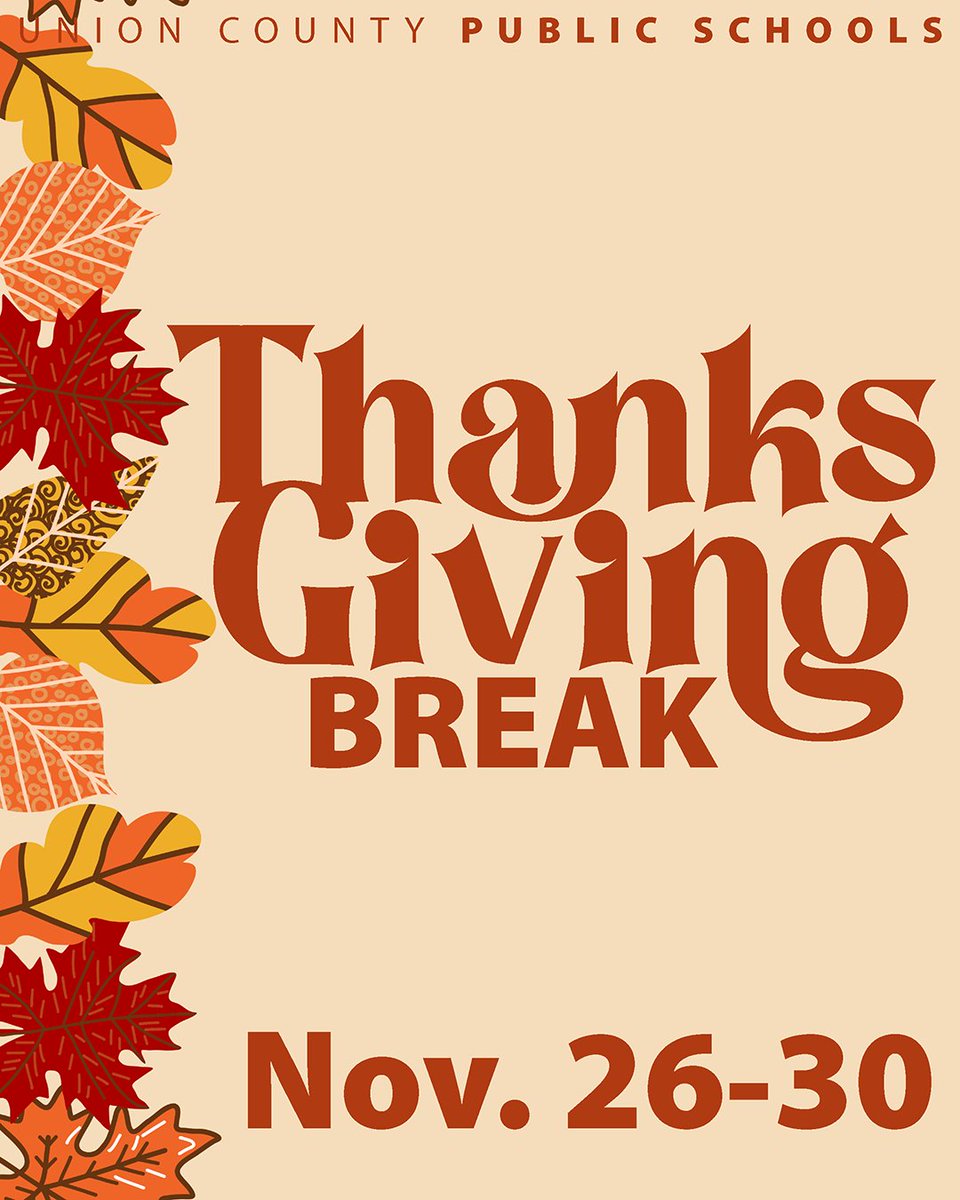 Calendar Alert: Thanksgiving Break for students is Nov. 26-28. Enjoy your time off! <a href="/ucpsnc/">Union County Public Schools</a> <a href="/aghoulihan/">Andrew G. Houlihan</a>