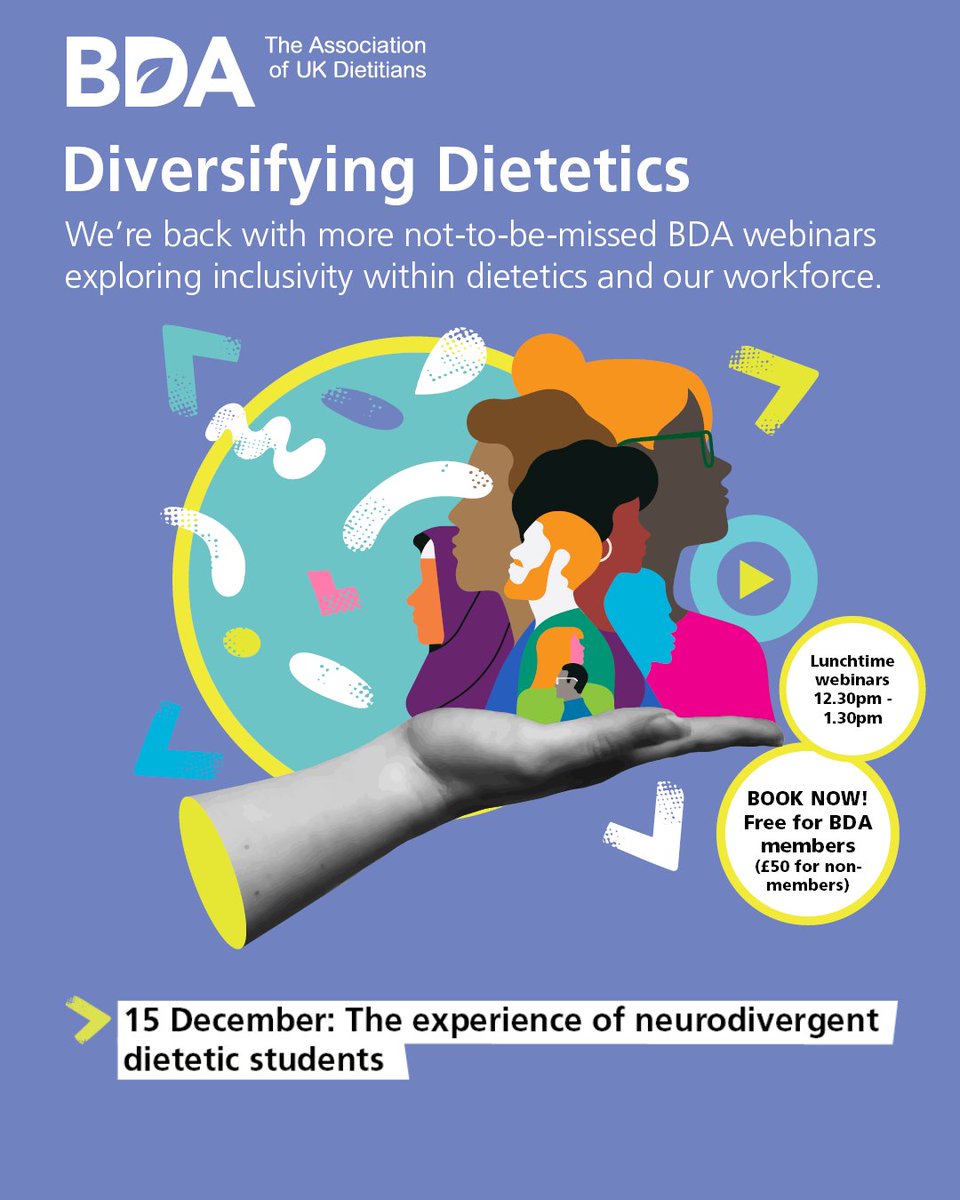 BDA_Dietitians's tweet image. Our Diversifying Dietetics webinar series is back on 15 December.

Join us at 12.30pm as we explore the experience of neurodivergent dietetic students, from both the student and academic perspectives.

Free for BDA members. Save your place: bda.uk.com/events/calenda…