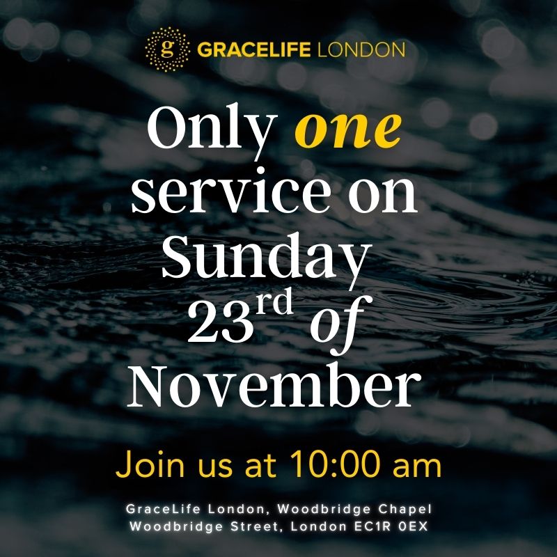 There will be only one service on Sunday, 23rd of November at 10am, followed by baptisms. 

Come early and join us in celebrating the Lord’s work.