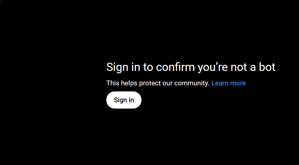 TheQuietAccount's tweet photo. @TeamYouTube I feel like this feature with having to sign in to "confirm you're not a bot" when watching YouTube not signed in is kind of unnecessary in my opinion, since all it does is have a possibility to make people's accounts vulnerable to the AI Age Verification update. https://t.co/ODs90a1hwe