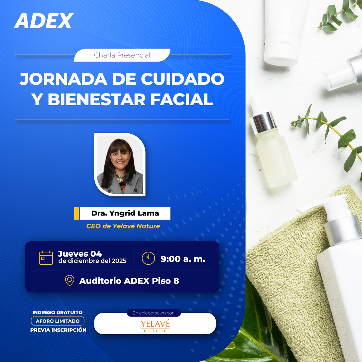 #Charla

Te invitamos a participar en la Charla presencial: Jornada de Cuidado y Bienestar Facial, en colaboración con Yelavé Nature.

📅  jueves 4 de diciembre
⏰ 9:00 a. m.
📍 Auditorio ADEX - Piso 8

Regístrate aquí 👉 bit.ly/4r7myj2