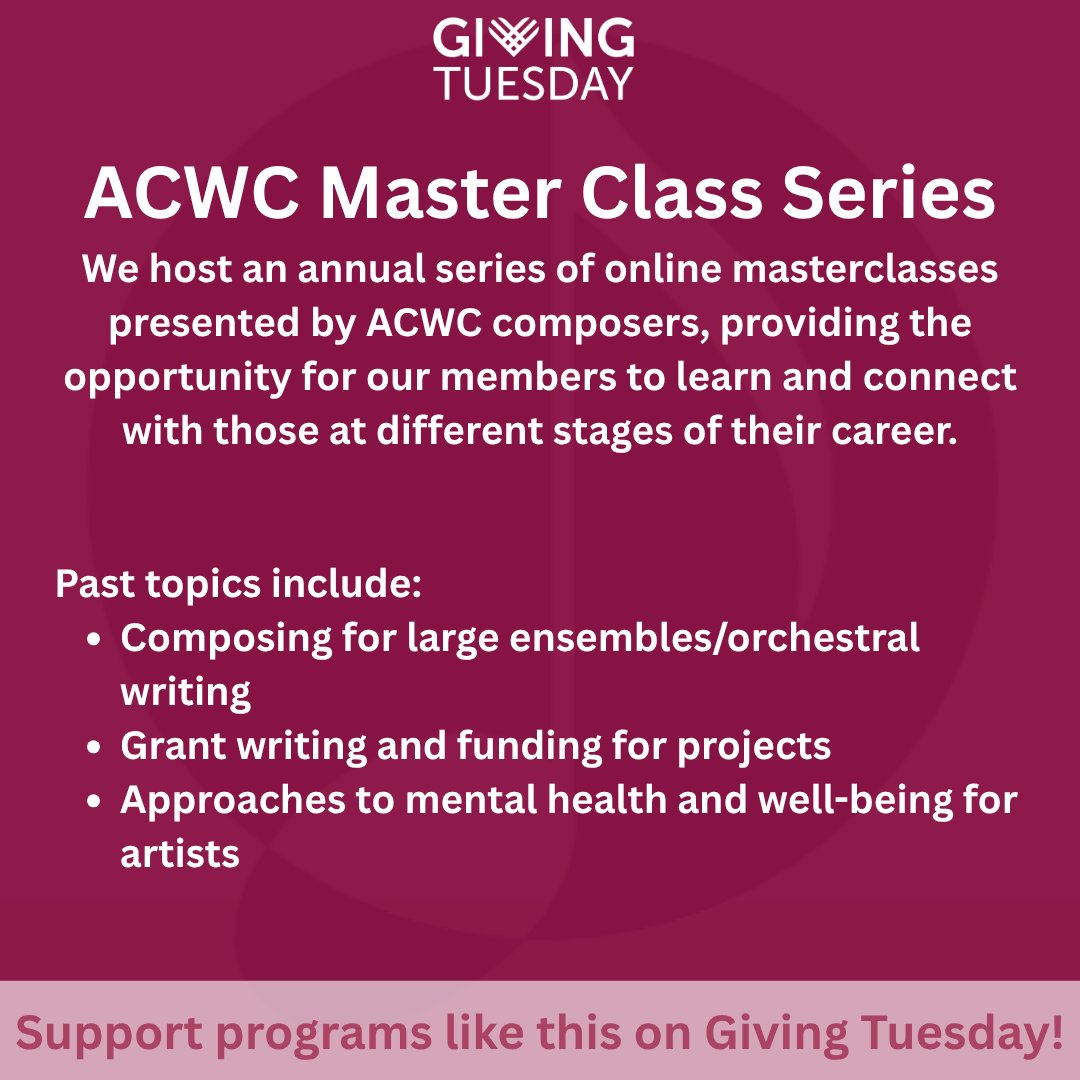 ACWComposers's tweet image. The ACWC is launching our Giving Tuesday campaign by highlighting our Master Class series. Learn more and how to donate on our website!