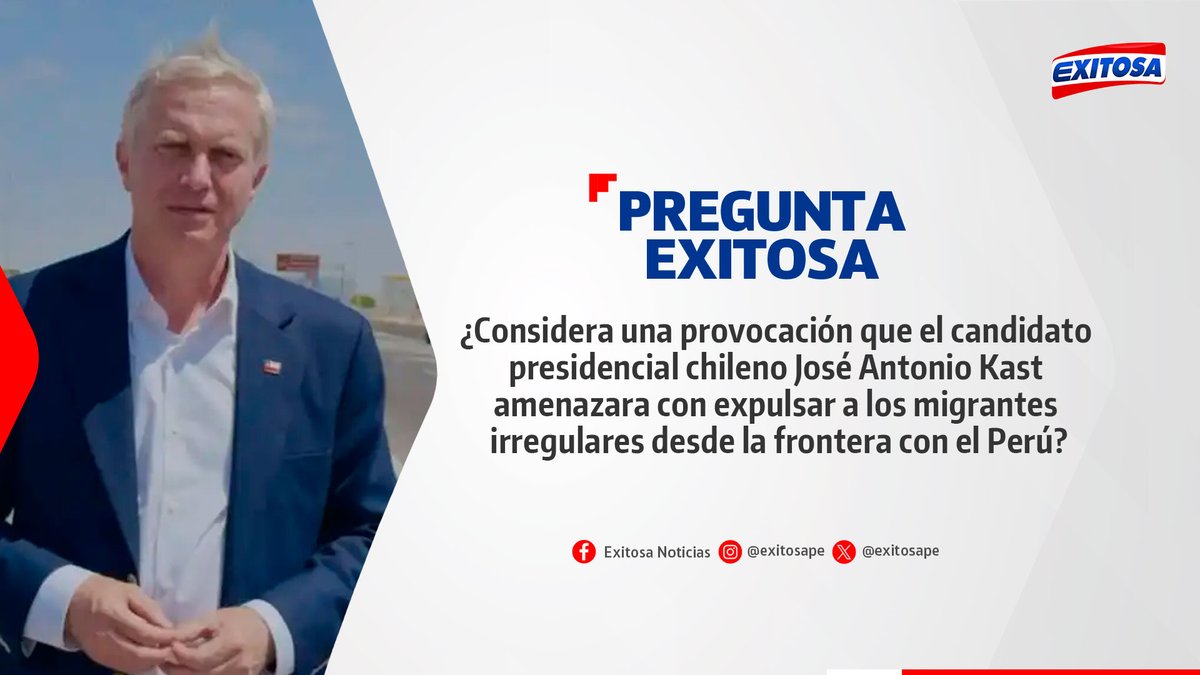 exitosape's tweet image. 🔴🔵 ¡Participa en la #PreguntaExitosa! 🚨📢

¿Considera una provocación que el candidato presidencial chileno José Antonio Kast amenazara con expulsar a los migrantes irregulares desde la frontera con el Perú?

🌐 Más información: exitosanoticias.pe