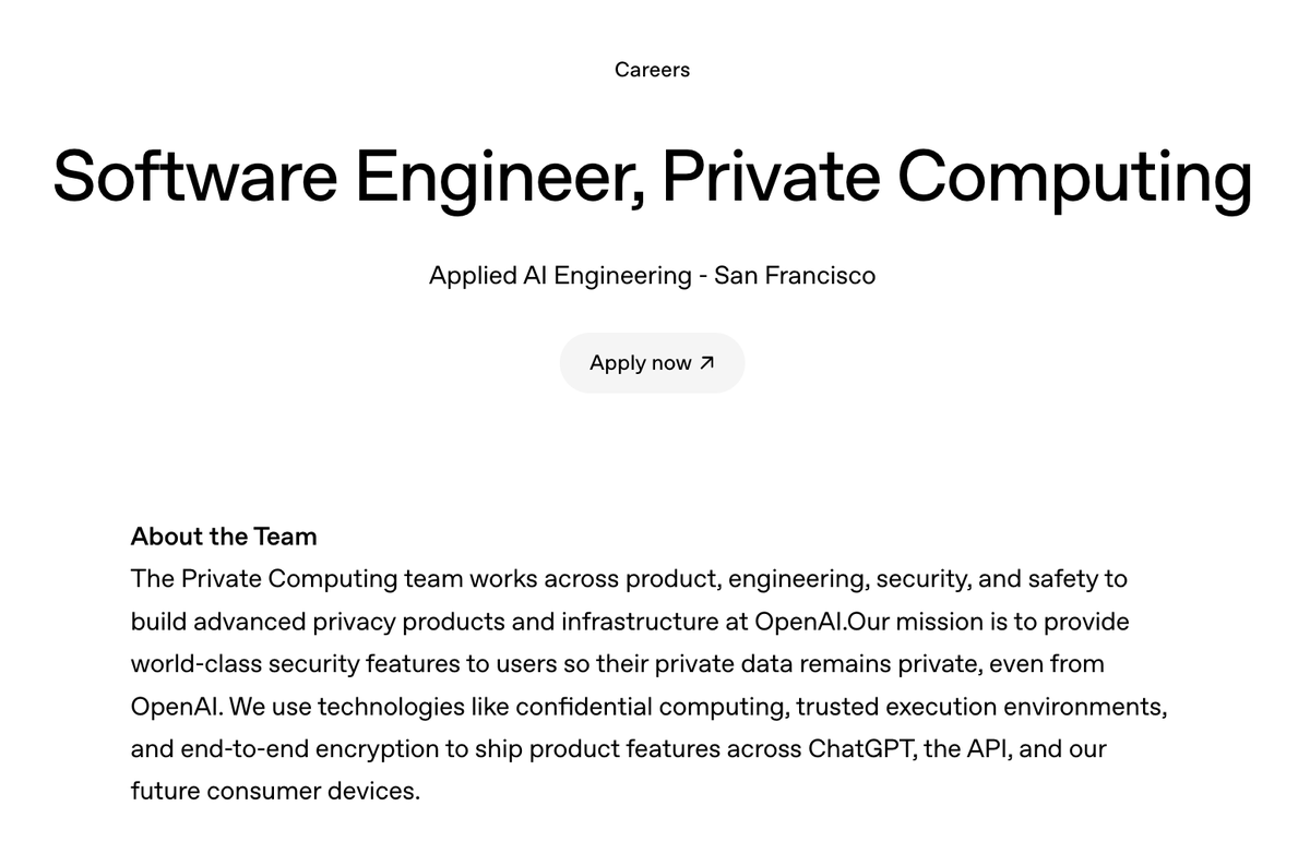 athyuttamre's tweet image. We&apos;re taking ChatGPT privacy to the next level.

OpenAI is putting together a founding team to bring advanced encryption-based privacy to ChatGPT, the OpenAI API, and our future consumer devices.

If you are an expert in TEEs and E2EE, or a product engineer who cares deeply about…