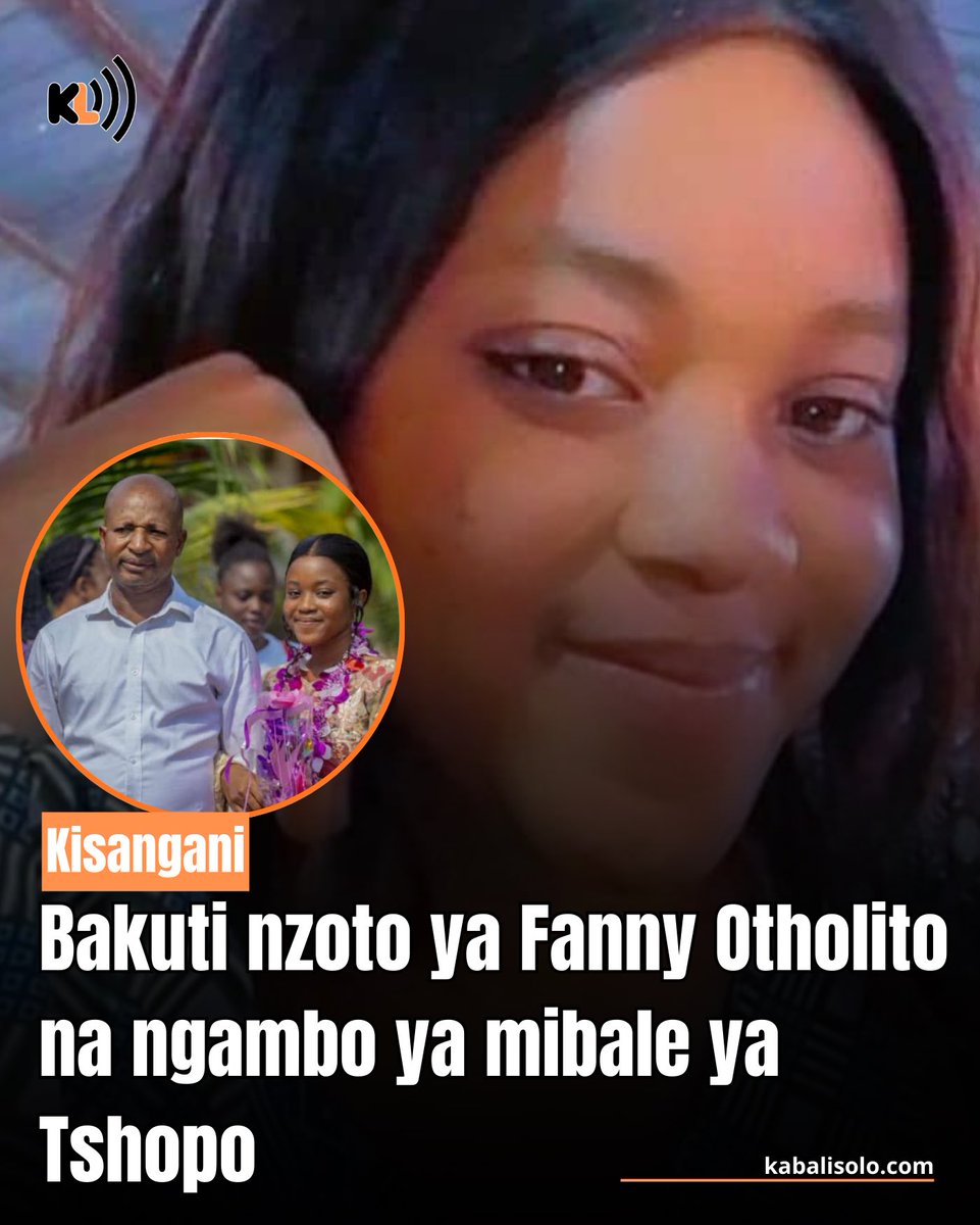 𝗟𝗜𝗦𝗔𝗡𝗚𝗔 | #Kisangani [21/11/2025] : Nsango ya mawa. Fanny Otholito, elenge mwasi moko awuti kosilisa kelasi na ISC, akufi. Bakuti nzoto wa ye na ndako moko ezwami o ngambo ya mibale ya Tshopo. 

Kolanda ba nsango ya KwetuFM, Fanny azalaki kosala o eteyelo École
