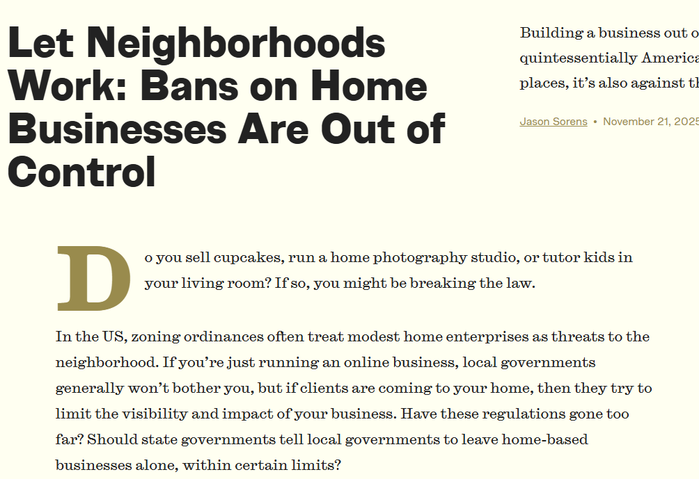 Today in <a href="/thedailyeconomy/">The Daily Economy</a> I take on zoning restrictions on home-based businesses. Many places ban the origin story of Apple, HP, Google, and Amazon: running a business out of a detached garage.