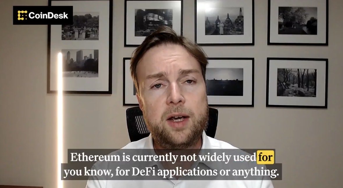 What’s this muppet implying…. „Ethereum is currently not widely used for you know, for DeFi applications or anything.“