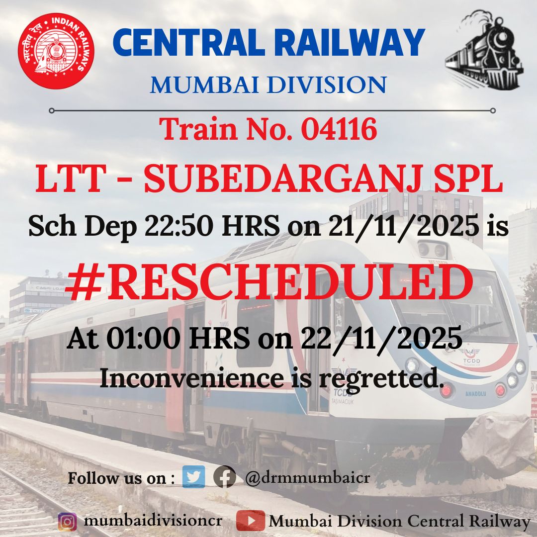 drmmumbaicr's tweet image. Train No. 04116

LTT - SUBEDARGANJ SPL

Sch Dep 22:50 HRS on 21/11/2025 

#RESCHEDULED
@Central_Railway 
@YatriRailways