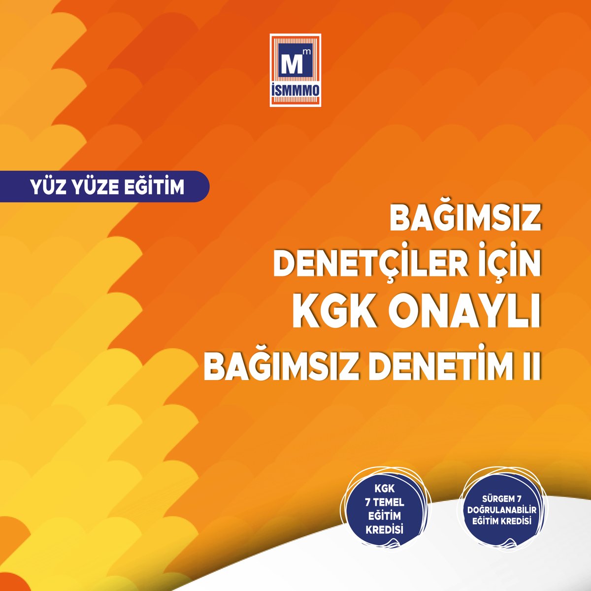 ISMMMODASI's tweet image. Bağımsız Denetçiler için KGK Onaylı Bağımsız Denetim II eğitimi kayıtlarımız başlamıştır. Detaylı bilgi için tıklayınız. ow.ly/8ZZO50XvLL7