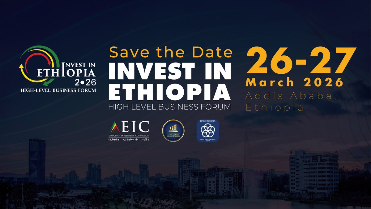 EthioInvestment's tweet photo. 📢 Event Date Update

The Ethiopian Investment Commission announces a revised date for Invest in Ethiopia 2026: High-Level Business Forum.

📆 New Date: March 26–27, 2026

Kindly update your calendars. Details on venue, agenda, registration, and logistics will follow.#HLBF2026 https://t.co/rSTEL0Vqkk