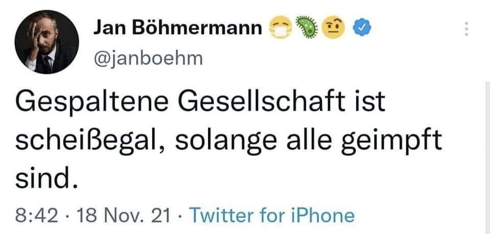 "Gespaltene Gesellschaft ist scheißegal, solange alle geimpft sind."

November 2021 #RichtigErinnern