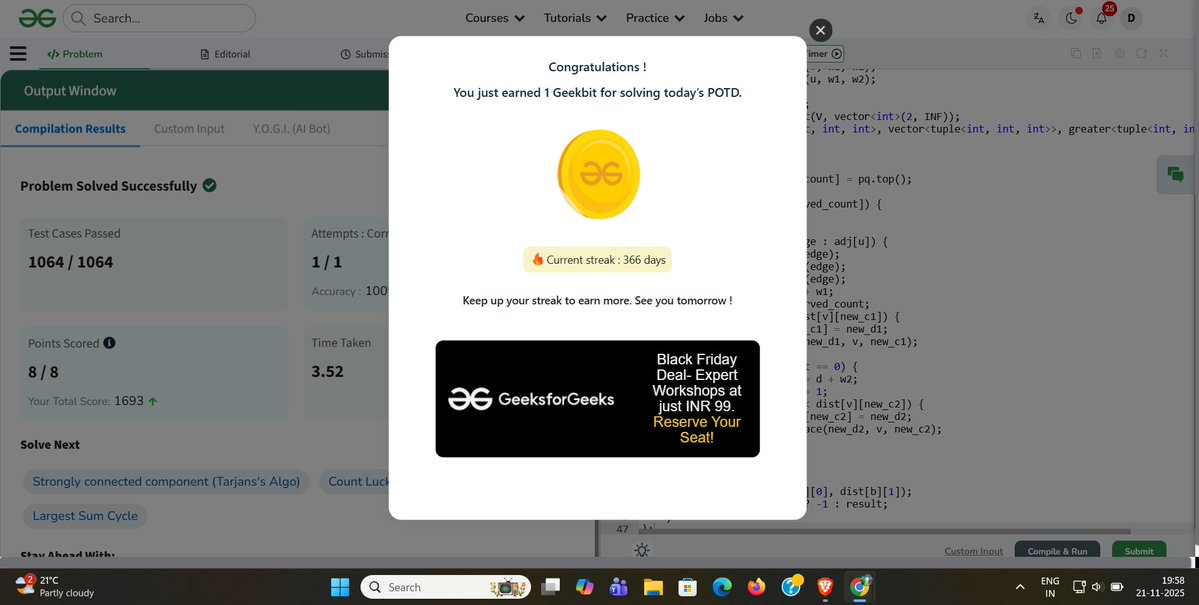 DRana866593's tweet image. Day 365
Problem of the Day(POTD) 21/11/2025    
     
Shortest Path Using Atmost One Curved Edge

#geeksforgeeks 
#gfg160 
#geekstreak2025
#womenintech