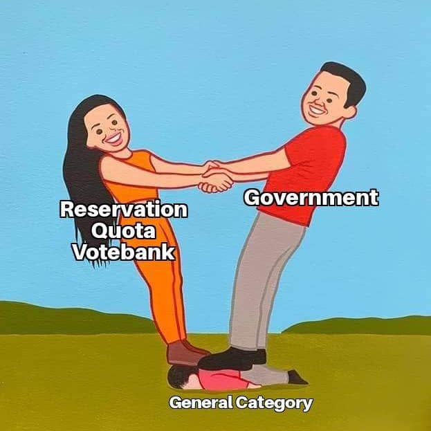 UnreservedMERIT's tweet image. **This meme isn’t a joke 👉  it’s literally the reflection  of blueprint of Indian governance.**

The Government holds hands with the Reservation–Quota–Vote Bank lobby, both smiling, both benefiting…
And the only thing under their feet?
**The General Category -  the taxpayer,…